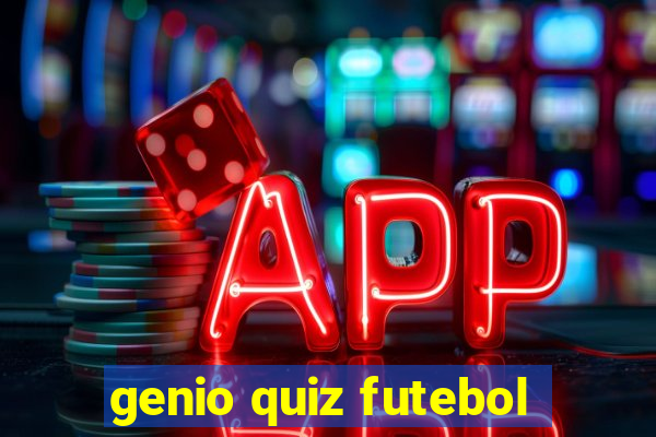 genio quiz futebol